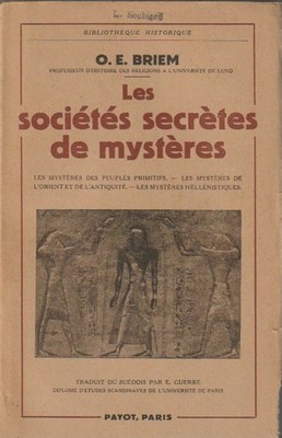 DIE GEHEIMGESELLSCHAFTEN DER GEHEIMNISSE. O. E. BRIEM. PAYOT. 1951.
