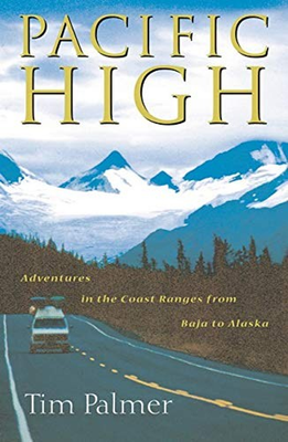 #ad Pacific High : Adventures in the Coast Ranges from Baja to Alaska $8.29