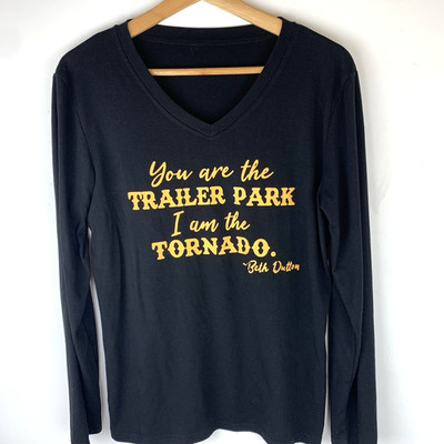 Yellowstone Beth Dutton - You Are the Trailer Park I Am the Tornado T-Shirt Sz M
