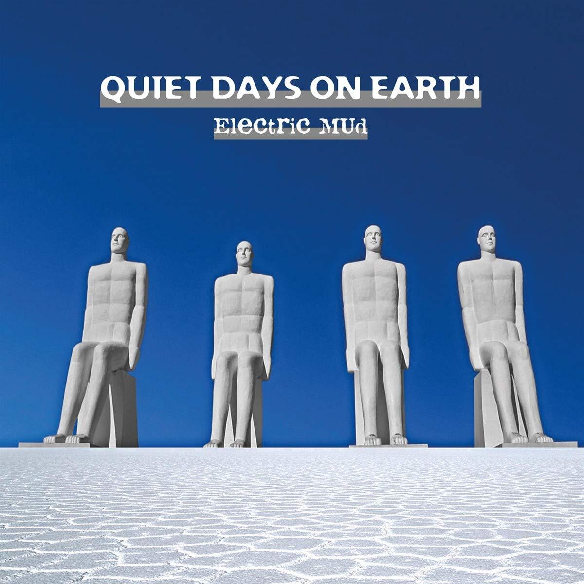 Electric Mud Quiet Days on Earth