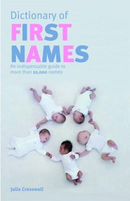 Chambers Dictionary of First Names: An Indispensable Guide to More Than...