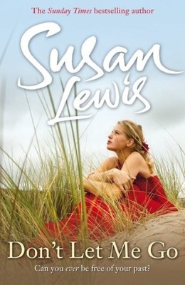 Don't Let Me Go (The No Child of Mine Trilogy) by Susan Lewis 0099550830