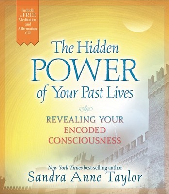 The Hidden Power of Your Past Lives: Revealing Your Encoded Consciousness (C...