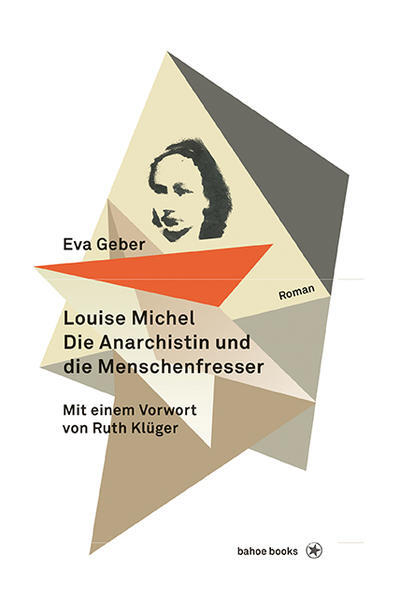 Thumbnail - Louise Michel. Die Anarchistin Und Die Menschenfresser | Eva Geber |
