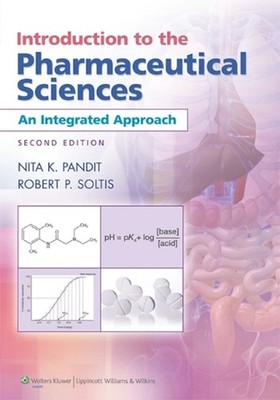 Introduction to the Pharmaceutical Sciences: An Integrated Approach 2nd Edition