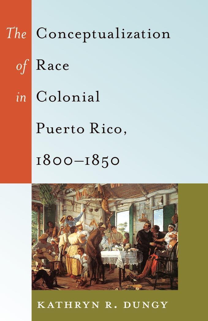 Thumbnail - Kathryn R. Dungy | The Conceptualization Of Race In Colonial Puerto