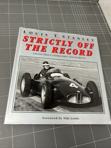 VINTAGE CAR BOOK STRICTLY OFF THE RECORD LOUIS STANLEY MOTOR RACING MANCAVE