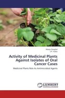 Manju Panghal (U. A.) | Activity Of Medicinal Plants Against Isolates Of Oral...