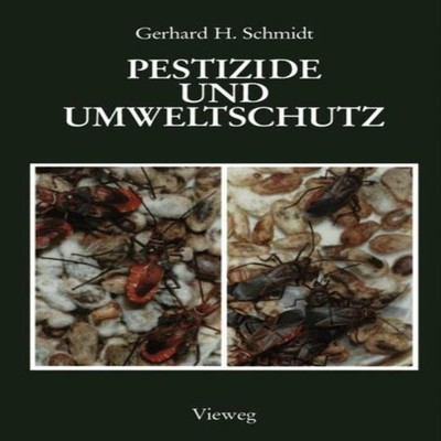 Pestizide und Umweltschutz Gerhard H. Schmidt Paperback Springer