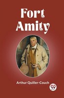 Fort Amity | Arthur Quiller-Couch | Taschenbuch | Englisch | 2024