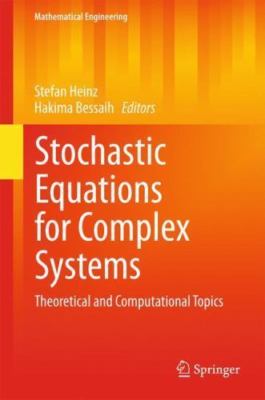 Stochastic Equations for Complex Systems : Theoretical and Computational Topi...