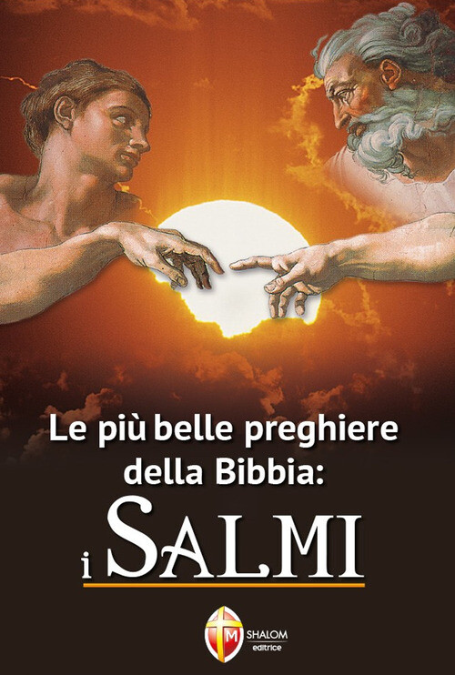Le più belle preghiere della Bibbia: i Salmi - 2012 - Editrice Sh