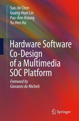 Sao-Jie Chen (u. a.) | Hardware Software Co-Design of a Multimedia SOC Platform