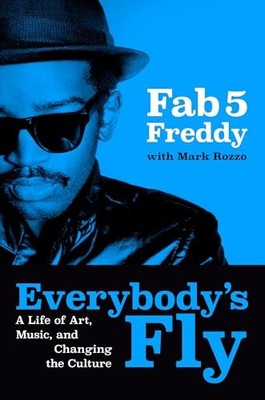 Everybodys Fly A Life of Art M - VERY GOOD