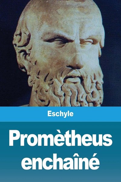 Eschyle | PromèTheus EnchaîNé | Taschenbuch | FranzöSisch (2020) | Prodinnova-image