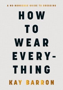 How to Wear Everything von Barron, Kay | Buch | Zustand sehr gut