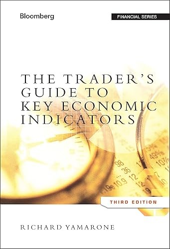 The Trader'S Guide To Key Economic Indicators (Bloomberg Finan...