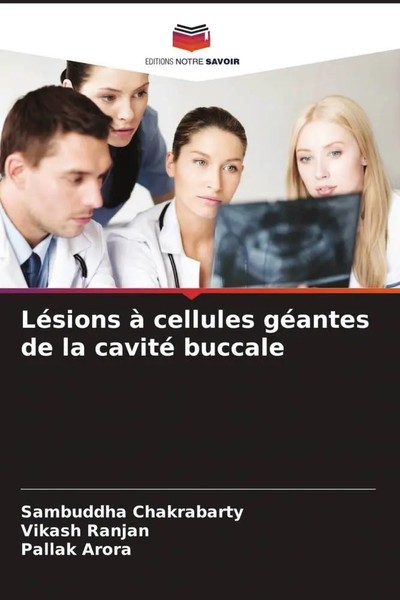 Sambuddha Chakrabarty (U. A.) | LéSions à Cellules GéAntes De La Cavité Buccale-image