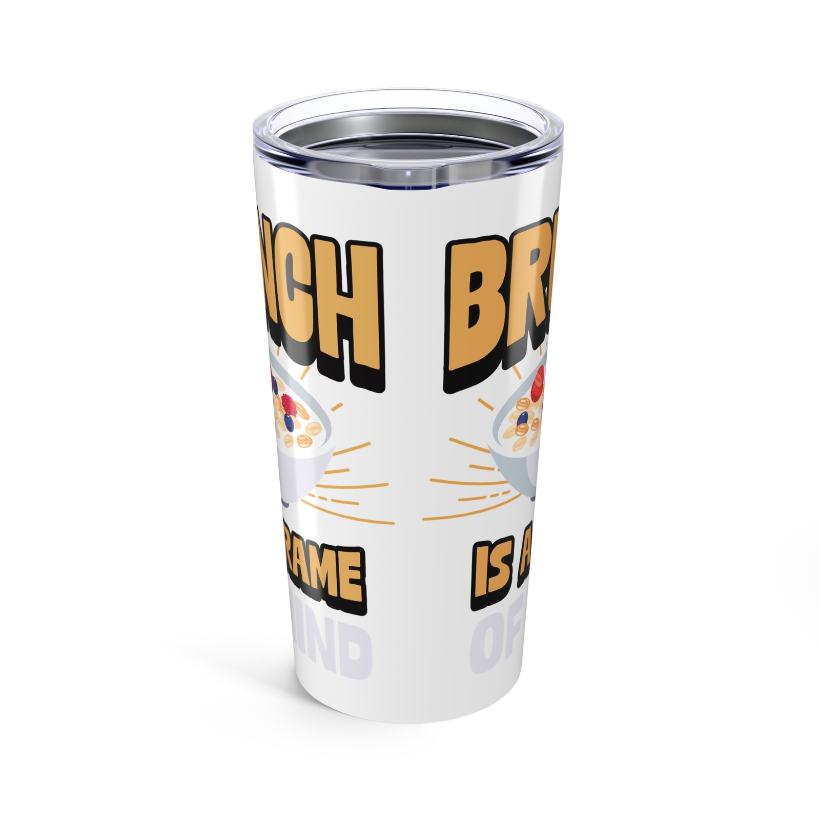 20oz Stainless Steel Tumbler – Brunch is a State of Mind, Vacuum Insulated