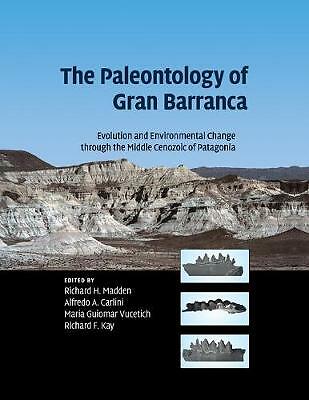 The Paleontology of Gran Barranca Madden Carlini Vucetich Kay Paperback