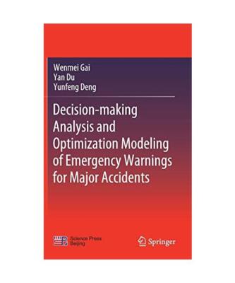 Decision-making Analysis and Optimization Modeling of Emergency Warnings for Maj