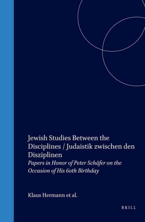 Jewish Studies Between the Disciplines / Judaistik Zwischen Den Disziplinen Klau - Klaus Herrmann