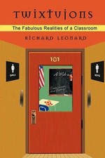 Twixtujons: The Fabulous Realities of a Classroom by Richard Leonard (English) P