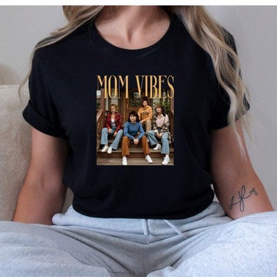 Mom Vibes Sitcom Moms Adult Humor Funny T-Shirt