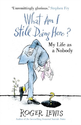 Roger Lewis What Am I Still Doing Here? (Taschenbuch)