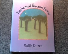 The Enchanted Broccoli Forest - Paperback By Katzen, Mollie - GOOD