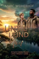 Marc Weiherhof | Until I Find You | Taschenbuch | Deutsch (2026) | 296 S.
