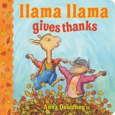 Llama Llama Gives Thanks - Board book By Dewdney, Anna - VERY GOOD