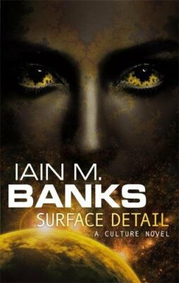 Surface Detail (Culture Novels) by Banks, Iain M. Paperback Book The Fast Free