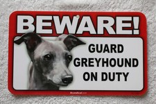 BEWARE GUARD GREYHOUND ON DUTY SIGN 