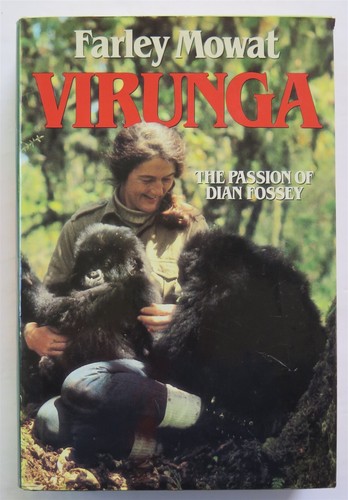 Farley Mowat "Virunga The passion of Dian Fossey" 1st edition 1987 h/b SIGNED