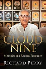 Cloud Nine: Memoirs of a Record Producer - Perry, Richard