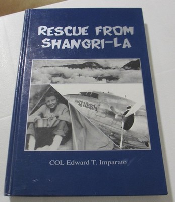 RESCUE FROM SHANGRI-LA Col. Edward T Imparato Turner RARE INSCRIBED SIGNED COPY