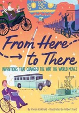 Vivian Kirkfield Gilbert Ford From Here to There (Hardback)