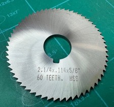 HSS SLITTING SLOTTING SAW 2 1/4" X .114" X 60T 5/8" BORE WITH KEYWAY DEAL!