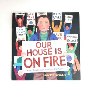 Our House Is on Fire Greta Thunberg's Call to Save the Planet ...