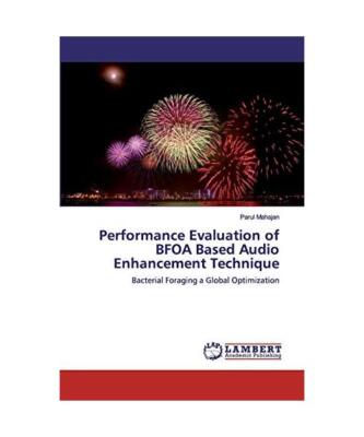 Performance Evaluation of BFOA Based Audio Enhancement Technique: Bacterial Fora