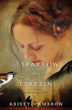 A Sparrow in Terezin (A Hidden Masterpiece Novel) - Paperback - GOOD