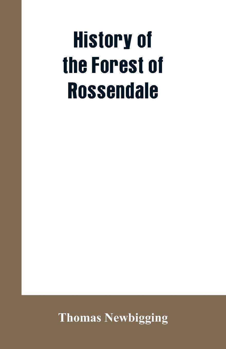 History Of The Forest Of Rossendale Thomas Newbigging Taschenbuch