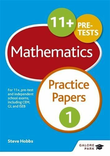 11+ Maths Practice Papers 1: For 11+, pre-test and independent school exams inc