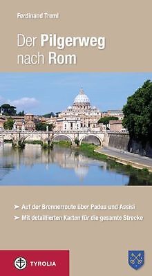 Der Pilgerweg nach Rom: Auf der Brennerroute über Padua ... | Buch | Zustand gut
