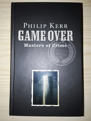 Philip Kerr: Game Over - Masters of Crime, gebunden 2007
