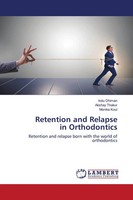 Indu Dhiman (U. A.) | Retention And Relapse In Orthodontics | Taschenbuch (2021)