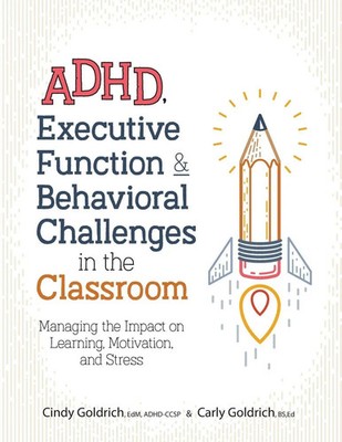 ADHD, Executive Function & Behavioral Challenges in the Classroom Taschenbuch