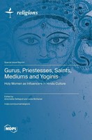 Gurus, Priestesses, Saints, Mediums And Yoginis | Buch | Englisch (2024)