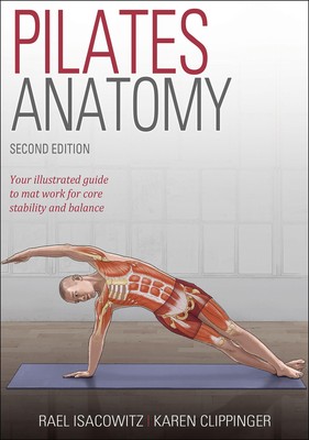 Rael Isacowitz (u. a.) | Pilates Anatomy | Taschenbuch | Englisch (2019)